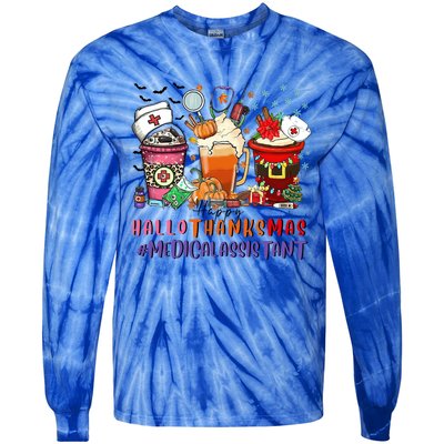 Medical Assistant Happy Hallothanksmas Nurse Coffee Cute Gift Tie-Dye Long Sleeve Shirt