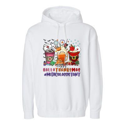 Medical Assistant Happy Hallothanksmas Nurse Coffee Cute Gift Garment-Dyed Fleece Hoodie