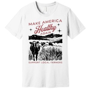 Make America Healthy Again Premium T-Shirt