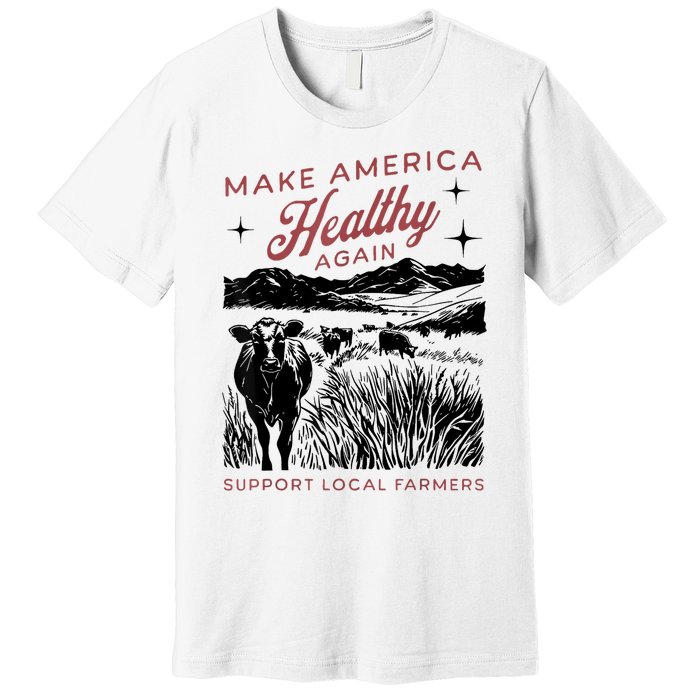 Make America Healthy Again Premium T-Shirt