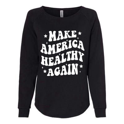 Make America Healthy Again Maha Womens California Wash Sweatshirt