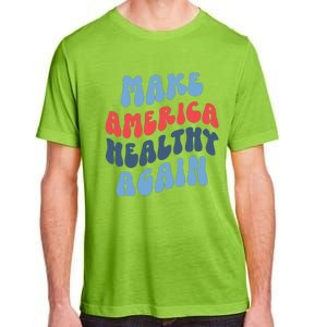 Make America Healthy Again Maha Adult ChromaSoft Performance T-Shirt