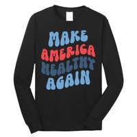 Make America Healthy Again Maha Long Sleeve Shirt