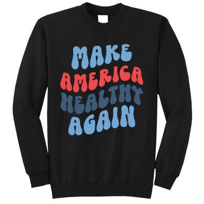 Make America Healthy Again Maha Sweatshirt