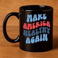 Make America Healthy Again Maha 11oz C Handle Ceramic Mug