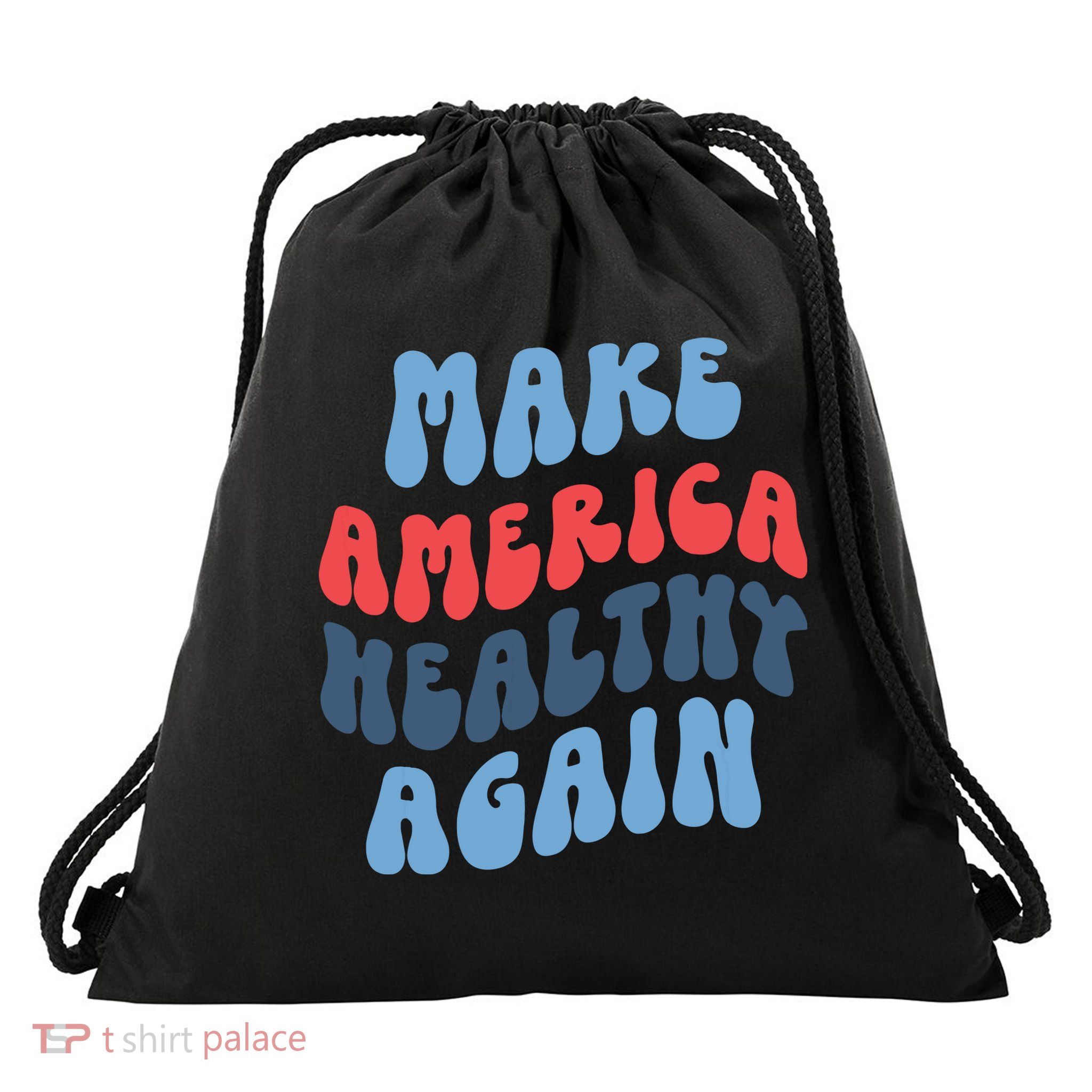Make America Healthy Again Maha Drawstring Bag