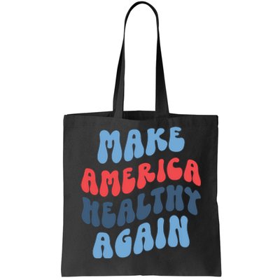 Make America Healthy Again Maha Tote Bag