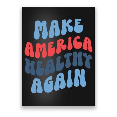 Make America Healthy Again Maha Poster