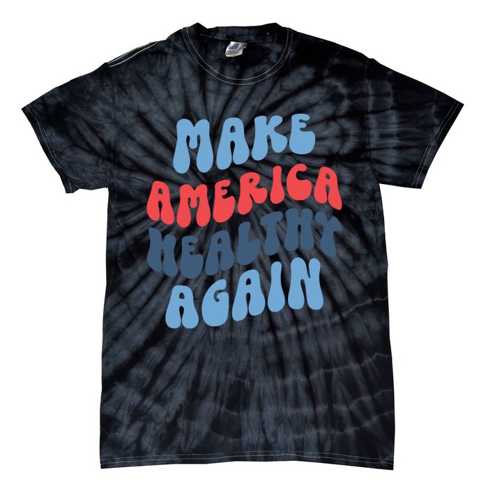 Make America Healthy Again Maha Tie-Dye T-Shirt