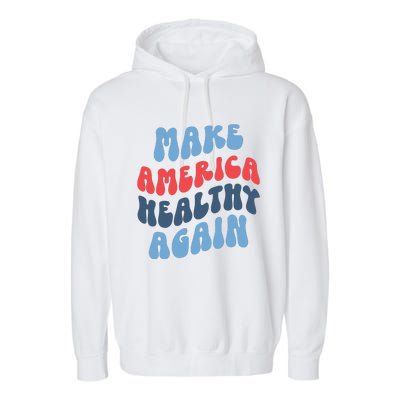 Make America Healthy Again Maha Garment-Dyed Fleece Hoodie