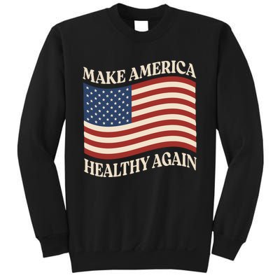 Make America Healthy Again Sweatshirt