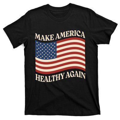 Make America Healthy Again T-Shirt