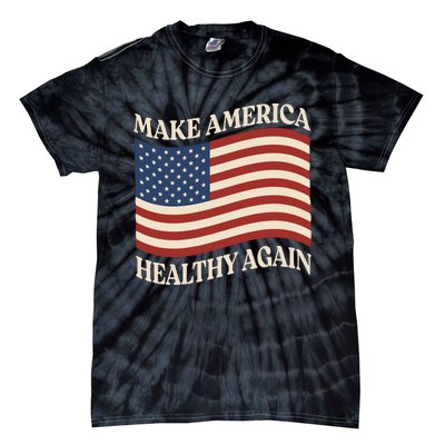 Make America Healthy Again Tie-Dye T-Shirt