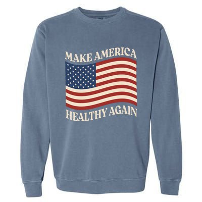 Make America Healthy Again Garment-Dyed Sweatshirt