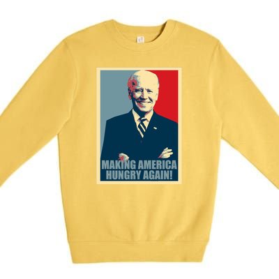 Making America Hungry Again Anti Joe Biden Premium Crewneck Sweatshirt