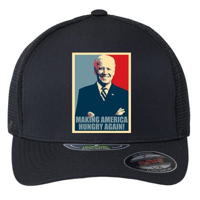 Making America Hungry Again Anti Joe Biden Flexfit Unipanel Trucker Cap