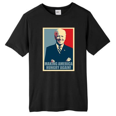 Making America Hungry Again Anti Joe Biden Tall Fusion ChromaSoft Performance T-Shirt