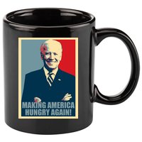 Making America Hungry Again Anti Joe Biden 11oz C Handle Ceramic Mug