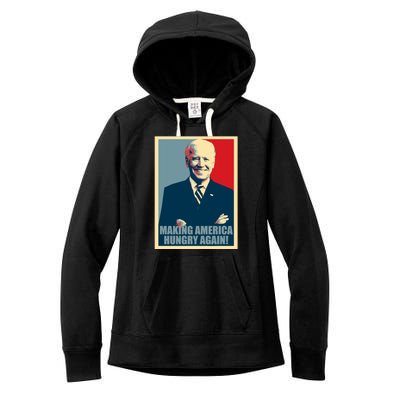 Making America Hungry Again Anti Joe Biden Women's Fleece Hoodie