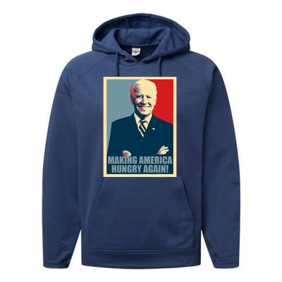 Making America Hungry Again Anti Joe Biden Performance Fleece Hoodie