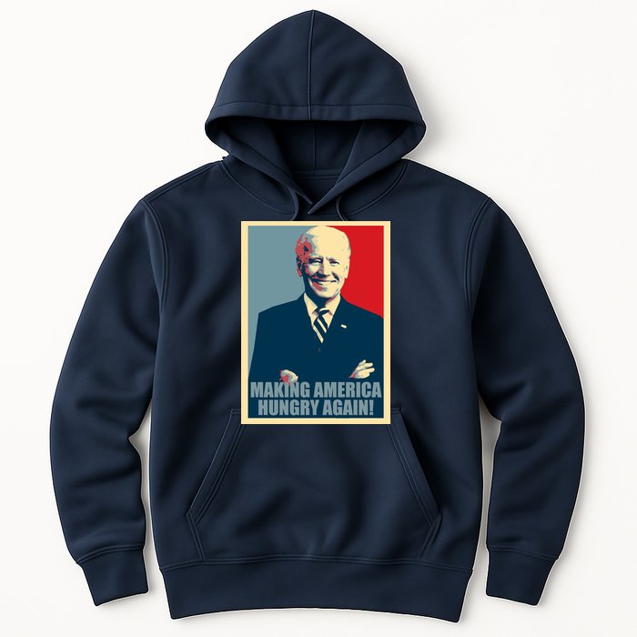 Making America Hungry Again Anti Joe Biden Hoodie