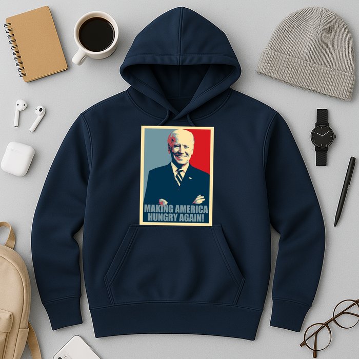 Making America Hungry Again Anti Joe Biden Hoodie