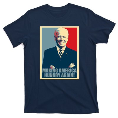 Making America Hungry Again Anti Joe Biden T-Shirt