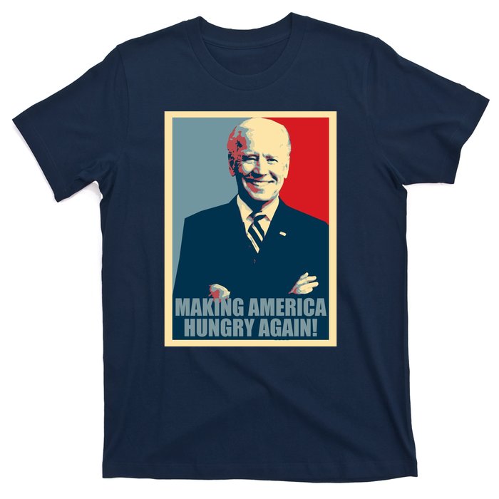 Making America Hungry Again Anti Joe Biden T-Shirt