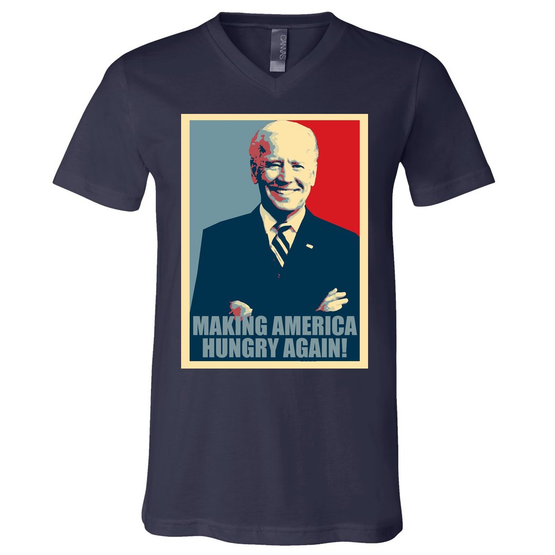 Making America Hungry Again Anti Joe Biden V-Neck T-Shirt