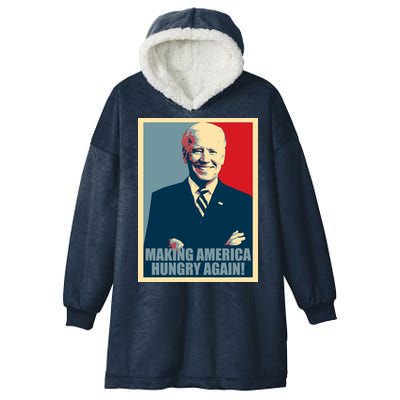 Making America Hungry Again Anti Joe Biden Hooded Wearable Blanket