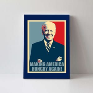 Making America Hungry Again Anti Joe Biden Canvas