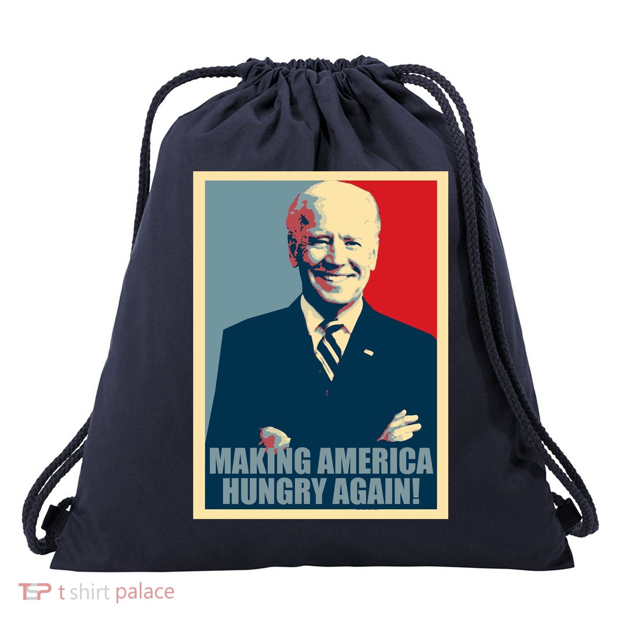 Making America Hungry Again Anti Joe Biden Drawstring Bag