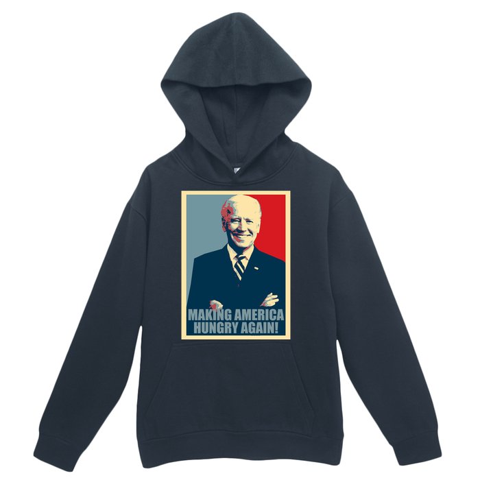 Making America Hungry Again Anti Joe Biden Urban Pullover Hoodie