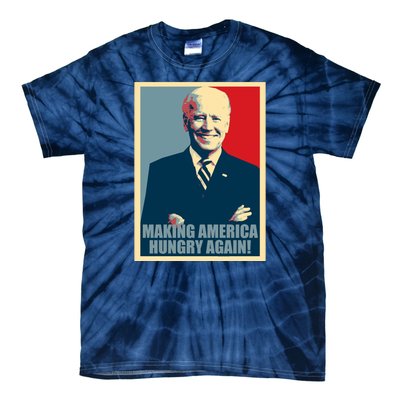 Making America Hungry Again Anti Joe Biden Tie-Dye T-Shirt