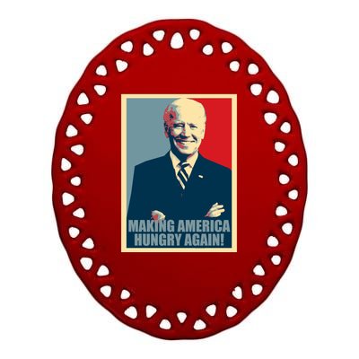 Making America Hungry Again Anti Joe Biden Ceramic Oval Ornament