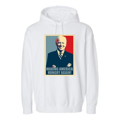 Making America Hungry Again Anti Joe Biden Garment-Dyed Fleece Hoodie