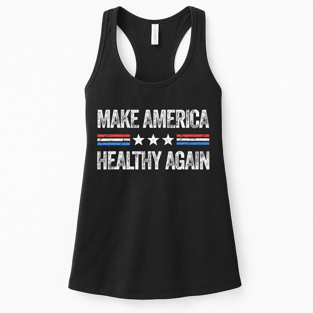 Make America Healthy Again Funny Us Patriotic 4th Of July Gift Womens Tank Top