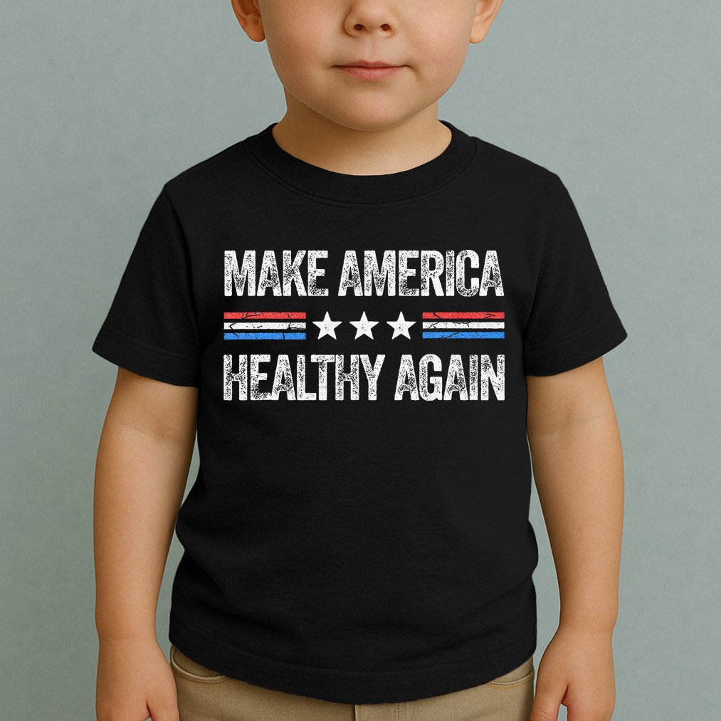 Make America Healthy Again Funny Us Patriotic 4th Of July Gift Toddler T-Shirt