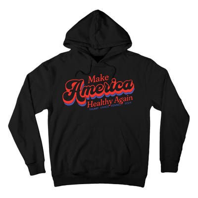 Make America Healthy Again President Trump Tall Hoodie