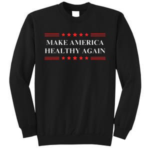 Make America Healthy Again Funny Republican Maga Campaign Tall Sweatshirt