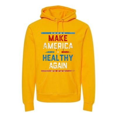 Make America Healthy Again Premium Hoodie