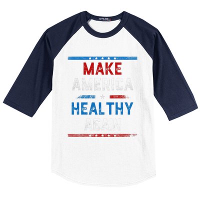 Make America Healthy Again Baseball Sleeve Shirt