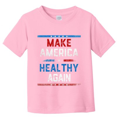Make America Healthy Again Toddler T-Shirt