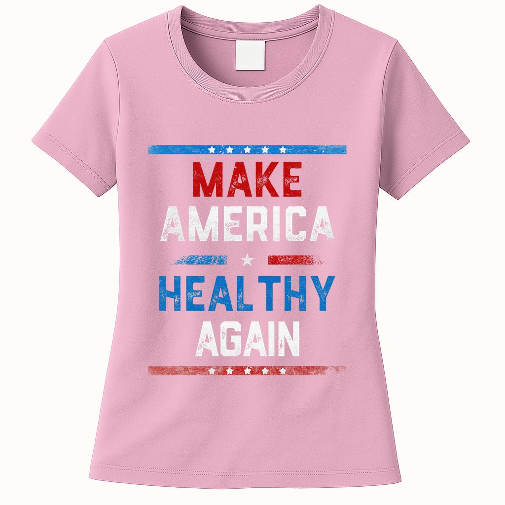 Make America Healthy Again Womens T-Shirt