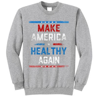 Make America Healthy Again Sweatshirt