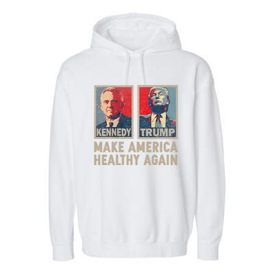 Make America Healthy Again Trump Kennedy 2024 Garment-Dyed Fleece Hoodie