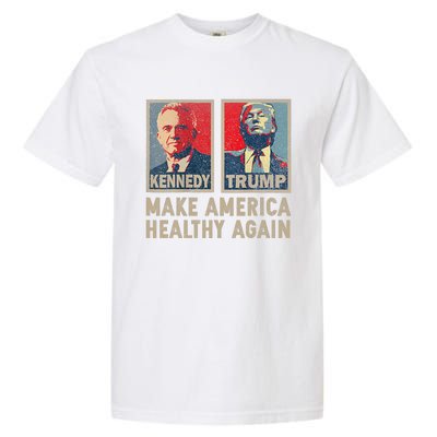 Make America Healthy Again Trump Kennedy 2024 Garment-Dyed Heavyweight T-Shirt