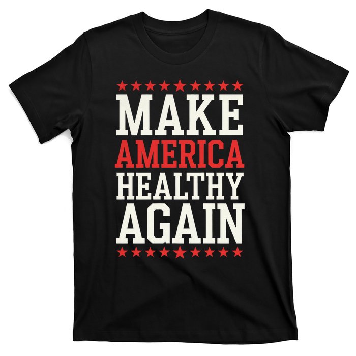 Make America Healthy Again T-Shirt