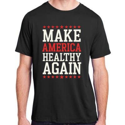 Make America Healthy Again Adult ChromaSoft Performance T-Shirt