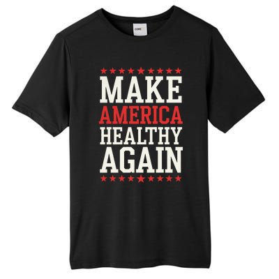 Make America Healthy Again Tall Fusion ChromaSoft Performance T-Shirt